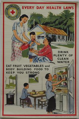 Part of the Junior Red Cross Every Day Health Laws [for Overseas Branches: Malaya/Indonesia] 'Drink Plenty of Clean Water - Eat Fruit, Vegetables and Body Building Food to Keep You Strong' (Henry Bassett)
