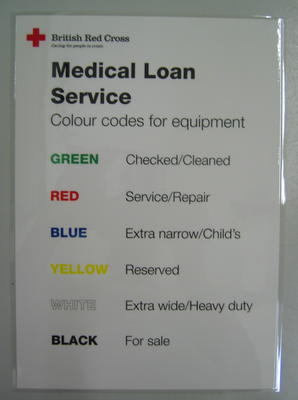 Small encapsulated poster: British Red Cross Caring for people in crisis. Medical Loan Service. Colour codes for equipment. Green. Checked/Cleaned. Red. Service/Repair. Blue. Extra narrow/Child's. Yellow. Reserved. White. Extra wide/Heavy duty. Black. For sale.