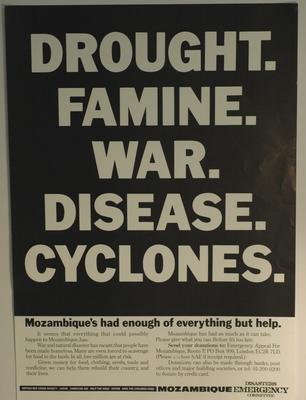 DEC poster: 'Drought. Famine. War. Disease. Cyclones. Mozambique's had enough of everything but help.'