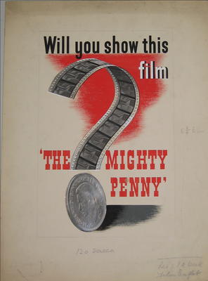 Will You Show This Film 'The Mighty Penny'. There are remarks pencilled over the cardboard mount: 'Red X P A Week film leaflet'