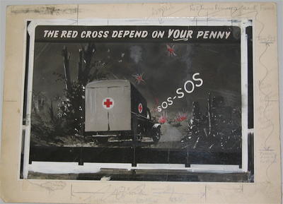 colour (black, white and red) drawing of an ambulance driving down a road towards explosions. 'The Red Cross Depend On Your Penny'. There are remarks pencilled over the cardboard mount: 'Red X Penny a Week and measurements.