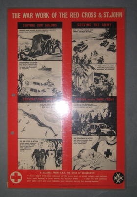 Laminated small poster in red, white and black. With 8 illustrated panels showing 'The War Work of the Red Cross & St John: Serving our Sailors. Serving the Army. Serving our Airmen. Serving on the Home Front'. With a message from HRH The Duke of Gloucester.