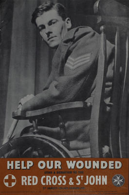 Small poster featuring a black and white photograph of a serviceman in a wheelchair: 'Help our Wounded. Send a donation to the Red Cross & St John'.