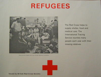 poster: 'Refugees. The Red Cross helps to supply shelter, food and medical care. The International Tracing Service reunites many people each year with their missing relatives.'