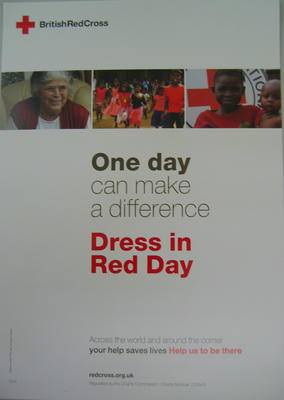 poster: One day can make a difference. Dress in Red Day. Across the world and around the corner your help saves lives. Help us to be there. Ref: 3034.