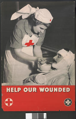 Large poster showing a VAD feeding a wounded man: 'Help our wounded.'