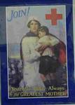 American Red Cross recruitment poster, 'Join Yesterday-Today-Always, The Greatest Mother'.