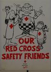 Poster set entitled "Our Red Cross Safety Friends"