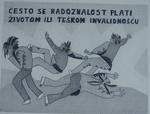framed black on white drawing featuring four individuals affected by a blast entitled, 'Cesto se radoznalost plati zivotom ili teskom invalidnoscu'