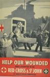 Small poster showing a wounded person being loaded onto a British Red Cross ambulance with a large ship in the background: 'Help our wounded.Send a donation to the Red Cross & St John.'