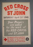 Small poster: 'Red Cross and St John. Saturday, April 21st 1945. Your Prayers are asked for the work of the RED CROSS and ST. JOHN. An Appeal will be made from the Pulpit in aid of the Duke of Gloucester's Red Cross & St John Fund.'