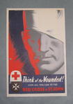 Small poster, 'Think of the Wounded! Give all you can to the Red Cross & St John. St James's Palace, London, SW1.'