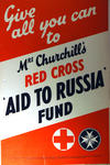 Small poster: 'Give all you can to Mrs Churchill's Red Cross 'Aid to Russia' Fund.