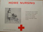 poster: 'Home Nursing. The Red Cross trains members of the public in basic nursing care and offers on loan all kinds of home nursing equipment. Our trained members also help in home nursing.'
