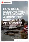 'How does someone who has survived a house fire survive the aftermath?'