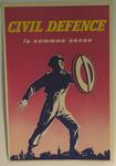 poster advertising Civil Defence: 'Civil Defence is Common Sense'