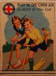 Junior Red Cross poster: Play in the Open Air as much as you can.