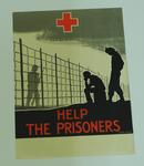 'Help the Prisoners', silhouette of camp scene with barbed wire, guard and two Prisoners Of War.